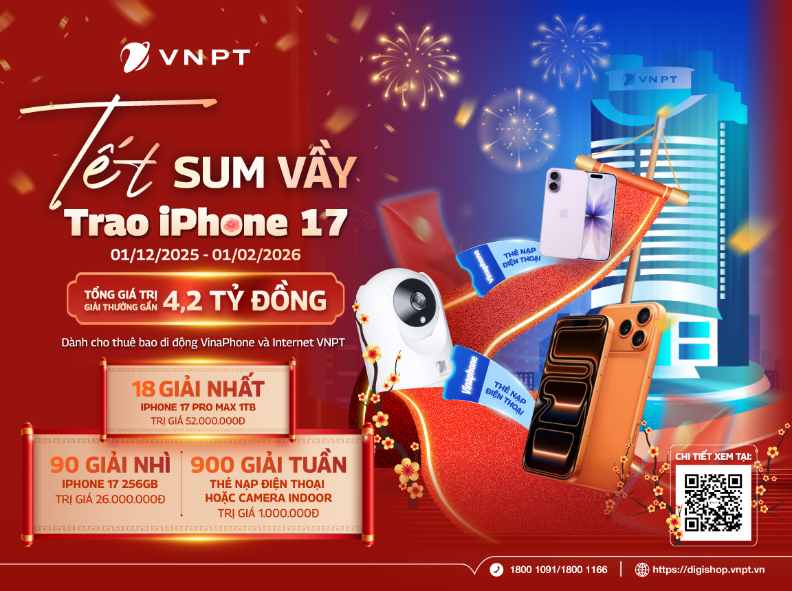 Khách hàng VNPT đón Năm Mới 2026 với siêu khuyến mại Tết sum vầy - Trao iPhone 17